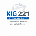 KIG 221 Commercial Kitchen Site Survey Sheet